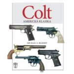 History of Colt weapons, revolvers, self-loading pistols, shotguns, military repeating rifles