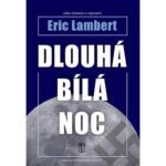 Eric Lambert's penultimate novel is based on intertwining time planes