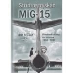 In the book "Silver Jet MiG-15", the author Libor Režňák acquaints readers with the beginnings of jet flying in Czechoslovakia.