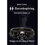 The legendary SS-Totenkopfring - or Ehren ring - is not just a collector's item.